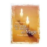 De l'usage des bougies en magie 44 rituels