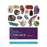 La BIBLE des CRISTAUX volume 2