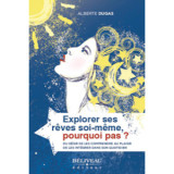 Explorer ses rêves soi-même, pourquoi pas ?