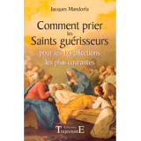 Comment prier les Saints Guérisseurs