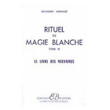 RITUEL de Magie Blanche  Tome III