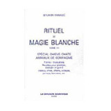 RITUEL de Magie Blanche  Tome VII